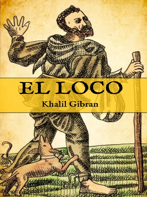 Title details for El Loco by Khalil Gibran - Available
